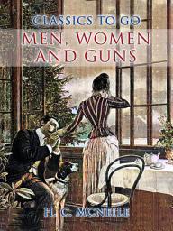 Icon image Men, Women and Guns: Restored Classics to Go Edition