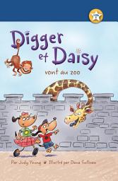 Icon image Digger et Daisy vont au zoo (Digger and Daisy Go to the Zoo)