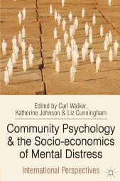 Icon image Community Psychology and the Socio-economics of Mental Distress: International Perspectives