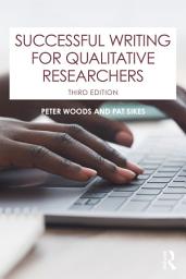 Icon image Successful Writing for Qualitative Researchers: Edition 3