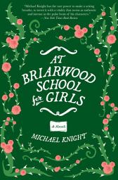 Icon image At Briarwood School for Girls: A Novel