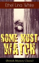 Icon image Some Must Watch (British Mystery Classic)