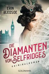 Icon image Die Diamanten von Selfridges: Kriminalroman