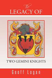 Icon image The Legacy of Two Gemini Knights