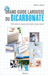 Icon image Le grand guide Larousse du bicarbonate