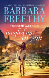 Icon image Tangled Up In You (A small town grumpy sunshine romance!)