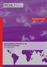 Icon image National Military Manuals on the Law of Armed Conflict