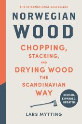 Icon image Norwegian Wood: The guide to chopping, stacking and drying wood the Scandinavian way