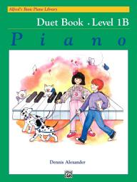 Icon image Alfred's Basic Piano Library - Duet Book 1B: Learn How to Play Piano with This Esteemed Method