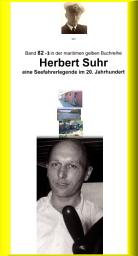 Icon image Herbert Suhr – eine Seemannslegende – Kanallotse – ebook Teil 3: Band 82-3 in der maritimen gelben Buchreihe bei Jürgen Ruszkowski