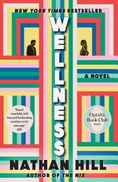 Icon image Wellness: A Novel (Oprah's Book Club)