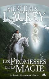 Icon image Le Dernier Héraut-Mage, T2 : Les Promesses de la magie