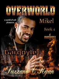 Icon image Overworld, Mikel: Underworld Book 4