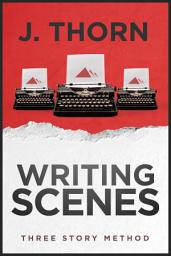 Icon image Three Story Method: Writing Scenes