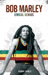 Icon image Bob Marley: Lyrical Genius