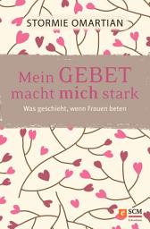 Icon image Mein Gebet macht mich stark: Was geschieht, wenn Frauen beten
