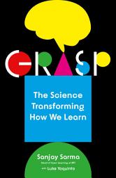 Icon image Grasp: The Science Transforming How We Learn