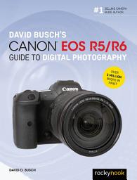 Icon image David Busch's Canon EOS R5/R6 Guide to Digital Photography