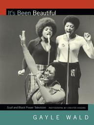 Icon image It's Been Beautiful: Soul! and Black Power Television