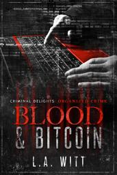 Icon image Blood & Bitcoin: M/M Romantic Suspense