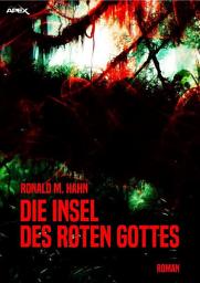 Icon image DIE INSEL DES ROTEN GOTTES: Nach der Novelle THE RED ONE von Jack London