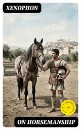 Icon image On Horsemanship: Enriched edition.