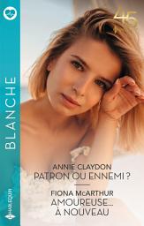Icon image Patron ou ennemi ? - Amoureuse... à nouveau