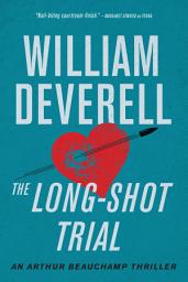 Icon image The Long-Shot Trial: An Arthur Beauchamp Thriller