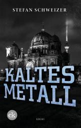 Icon image Kaltes Metall: Krimi