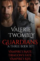 Icon image Guardians Series Boxed Set Vol.1: A Steamy Dark Vampire Romance