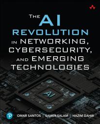 Icon image The AI Revolution in Networking, Cybersecurity, and Emerging Technologies