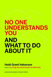 Icon image No One Understands You and What to Do About It
