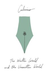 Icon image The Written World and the Unwritten World: Essays