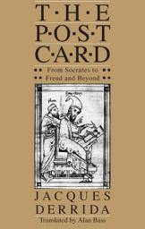 Icon image The Post Card: From Socrates to Freud and Beyond