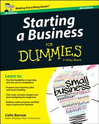 Icon image Starting a Business For Dummies, UK Edition: Edition 4