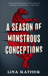 Icon image A Season of Monstrous Conceptions