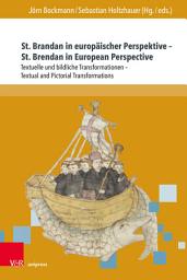 Icon image St. Brandan in europäischer Perspektive – St. Brendan in European Perspective: Textuelle und bildliche Transformationen – Textual and Pictorial Transformations