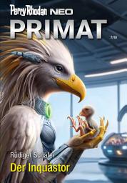 Icon image Perry Rhodan Neo 336: Der Inquästor: Staffel: Primat