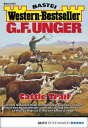 Icon image G. F. Unger Western-Bestseller 2416: Cattle Trail