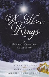 Icon image We Three Kings: A Romance Christmas Collection