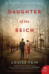 Icon image Daughter of the Reich: A Novel