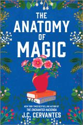 Icon image The Anatomy of Magic: A Novel