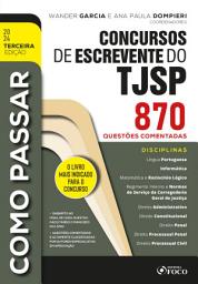 Icon image Como Passar em Concursos de Escrevente do TJSP: 870 Questões Comentadas, Edição 3