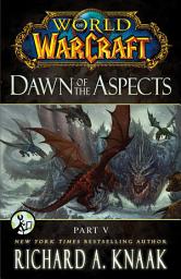 Icon image World of Warcraft: Dawn of the Aspects: Part V