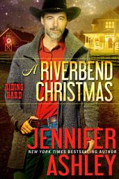 Icon image A Riverbend Christmas: A Small-Town Cowboy Holiday Romance