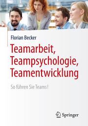 Icon image Teamarbeit, Teampsychologie, Teamentwicklung: So führen Sie Teams!