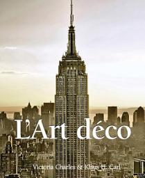 Icon image L'Art Deco: Design, architecture et glamour d’une époque
