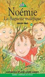 Icon image Noémie 18 - La Baguette maléfique