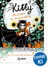 Icon image Kitty (Band 3) - Abenteuer im Sternenlicht: Kinderbuch zum ersten Selberlesen ab 7 Jahre
