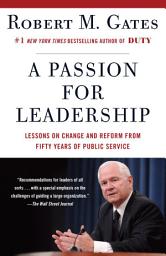 Icon image A Passion for Leadership: Lessons on Change and Reform from Fifty Years of Public Service
